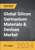 Silicon Germanium Materials & Devices - Global Strategic Business Report- Product Image