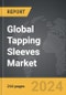 Tapping Sleeves: Global Strategic Business Report - Product Thumbnail Image