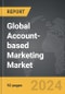 Account-based Marketing - Global Strategic Business Report - Product Thumbnail Image