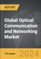 Optical Communication and Networking - Global Strategic Business Report - Product Thumbnail Image