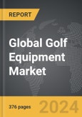 Golf Equipment - Global Strategic Business Report- Product Image