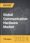 Communication Hardware: Global Strategic Business Report - Product Thumbnail Image
