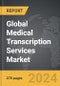 Medical Transcription Services - Global Strategic Business Report - Product Image