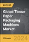 Tissue Paper Packaging Machines: Global Strategic Business Report - Product Thumbnail Image
