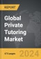 Private Tutoring - Global Strategic Business Report - Product Thumbnail Image