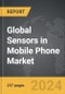 Sensors in Mobile Phone - Global Strategic Business Report - Product Thumbnail Image