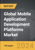 Mobile Application Development Platforms - Global Strategic Business Report- Product Image