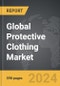 Protective Clothing - Global Strategic Business Report - Product Image