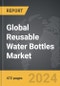 Reusable Water Bottles - Global Strategic Business Report - Product Thumbnail Image