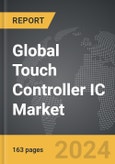 Touch Controller IC: Global Strategic Business Report- Product Image