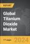 Titanium Dioxide: Global Strategic Business Report - Product Image