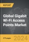 Gigabit Wi-Fi Access Points: Global Strategic Business Report - Product Thumbnail Image