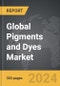 Pigments and Dyes - Global Strategic Business Report - Product Thumbnail Image