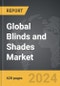 Blinds and Shades - Global Strategic Business Report - Product Image