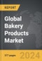 Bakery Products - Global Strategic Business Report - Product Image