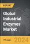 Industrial Enzymes - Global Strategic Business Report - Product Image