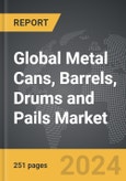 Metal Cans, Barrels, Drums and Pails: Global Strategic Business Report- Product Image