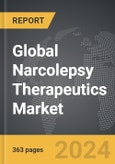 Narcolepsy Therapeutics: Global Strategic Business Report- Product Image