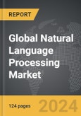 Natural Language Processing (NLP) - Global Strategic Business Report- Product Image