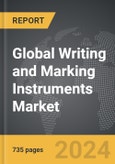 Writing and Marking Instruments - Global Strategic Business Report- Product Image