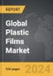 Plastic Films - Global Strategic Business Report - Product Image