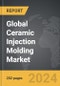 Ceramic Injection Molding: Global Strategic Business Report - Product Thumbnail Image