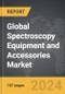 Spectroscopy Equipment and Accessories - Global Strategic Business Report - Product Thumbnail Image