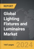 Lighting Fixtures and Luminaires - Global Strategic Business Report- Product Image