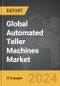 Automated Teller Machines (ATMs): Global Strategic Business Report - Product Thumbnail Image