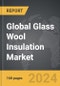 Glass Wool Insulation: Global Strategic Business Report - Product Image