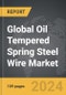 Oil Tempered Spring Steel Wire - Global Strategic Business Report - Product Thumbnail Image