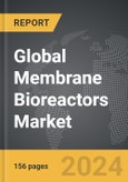 Membrane Bioreactors: Global Strategic Business Report- Product Image