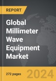 Millimeter Wave Equipment: Global Strategic Business Report- Product Image