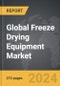 Freeze Drying Equipment: Global Strategic Business Report - Product Thumbnail Image