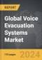 Voice Evacuation Systems: Global Strategic Business Report - Product Thumbnail Image