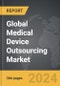 Medical Device Outsourcing - Global Strategic Business Report - Product Thumbnail Image