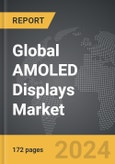 AMOLED Displays: Global Strategic Business Report- Product Image