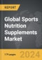 Sports Nutrition Supplements: Global Strategic Business Report - Product Thumbnail Image