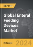 Enteral Feeding Devices: Global Strategic Business Report- Product Image