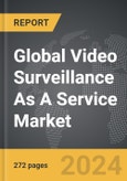 Video Surveillance As A Service (VSaaS): Global Strategic Business Report- Product Image