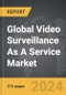 Video Surveillance As A Service (VSaaS): Global Strategic Business Report - Product Thumbnail Image