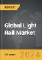 Light Rail: Global Strategic Business Report - Product Thumbnail Image