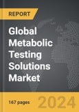 Metabolic Testing Solutions: Global Strategic Business Report- Product Image