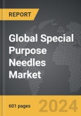 Special Purpose Needles - Global Strategic Business Report- Product Image