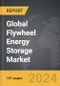 Flywheel Energy Storage (FES) - Global Strategic Business Report - Product Thumbnail Image