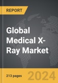 Medical X-Ray: Global Strategic Business Report- Product Image