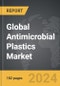 Antimicrobial Plastics: Global Strategic Business Report - Product Thumbnail Image