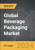 Beverage Packaging - Global Strategic Business Report- Product Image