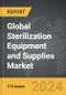 Sterilization Equipment and Supplies: Global Strategic Business Report - Product Thumbnail Image