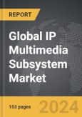 IP Multimedia Subsystem (IMS) - Global Strategic Business Report- Product Image